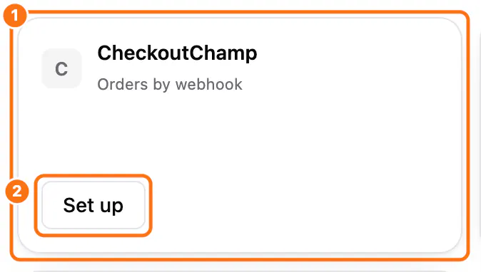 Setup > Connections, Checkouts and funnels: (1) the CheckoutChamp tile, (2) Set up