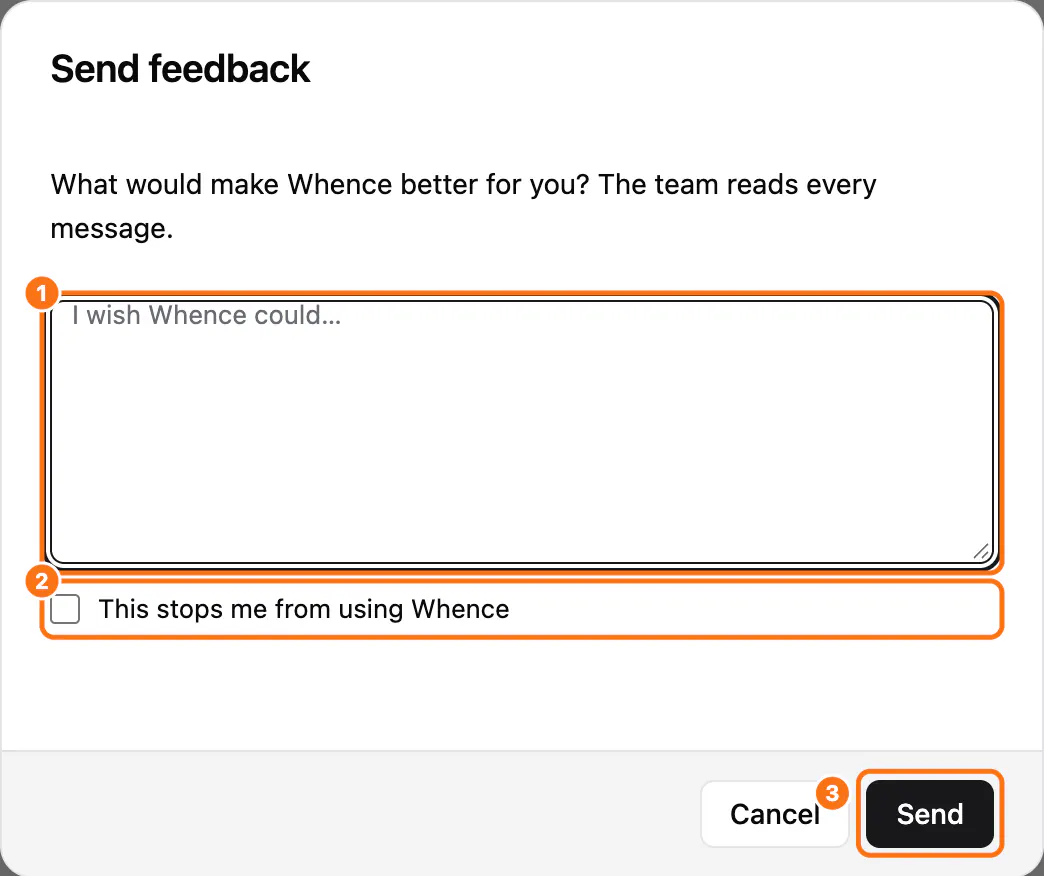 Send feedback: (1) your message, (2) This stops me from using Whence, (3) Send
